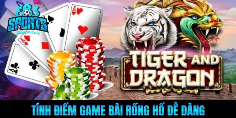 Tính điểm game bài Rồng Hổ dễ dàng
