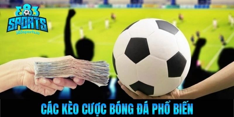 Các kèo cược bóng đá phổ biến