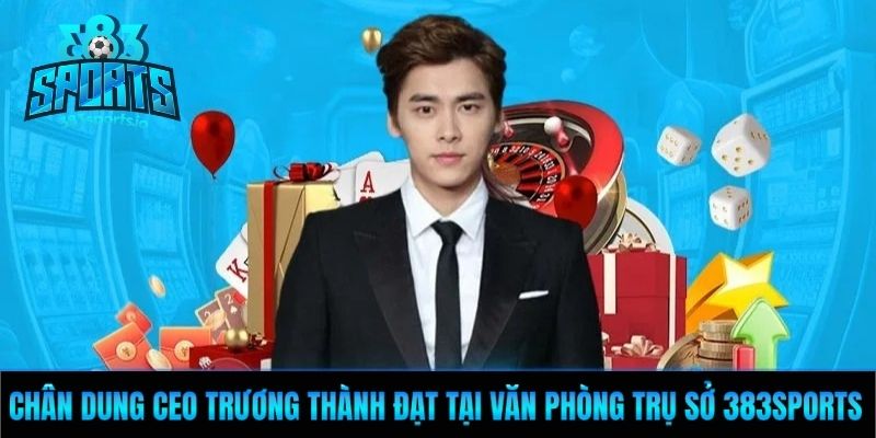 Chân dung CEO Trương Thành Đạt tại văn phòng trụ sở 383Sports