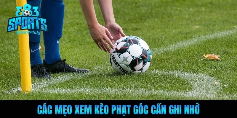 Các mẹo xem kèo phạt góc cần ghi nhớ