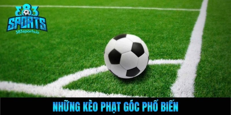 Những kèo phạt góc phổ biến