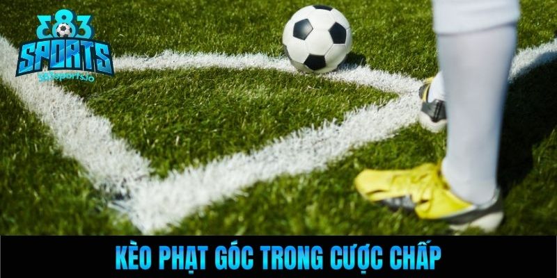 Kèo phạt góc trong cược chấp