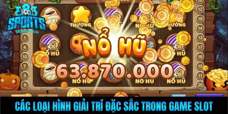 Các loại hình giải trí đặc sắc trong game slot