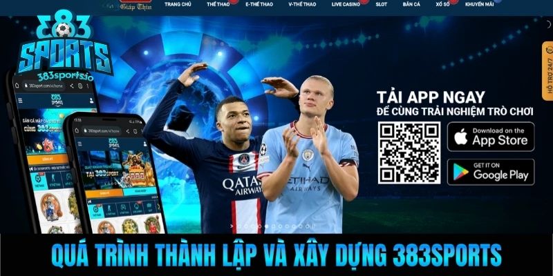 Quá trình thành lập và xây dựng 383Sports
