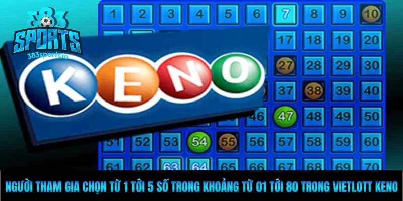 Người tham gia chọn từ 1 tới 5 số trong khoảng từ 01 tới 80 trong Vietlott Keno